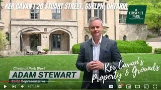 🟢 Ker Cavan | 20 Stuart Street, Guelph | Property & Grounds Feature Presentation