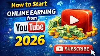 How to Start Online Earning from YouTube in 2026
