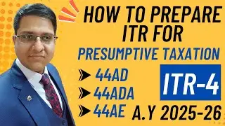 Presumptive Taxation ITR -4 Filing For AY 2025&ndash;26 Live