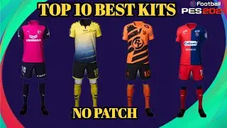 TOP 10 BEST KITS IN PES 2021 MOBILE | NO PATCH