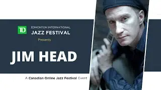 Jim Head at the 2021 Canadian Online Jazz Festival