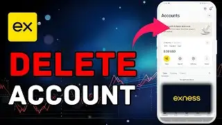How to Delete Exness Account 2025?