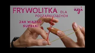 Frywolitka,  pomocne rady dla początkujących.