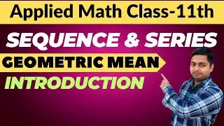 Geometric Mean | Introduction | Class-11th ​(G.M.)⁠@sushantclasses6634