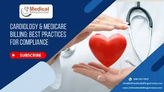 Cardiology & Medicare Billing Best Practices for Compliance | @247medicalbillingservices