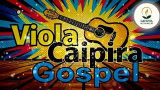 Viola Caipira Gospel - DEUS NÃO ME ABANDONOU