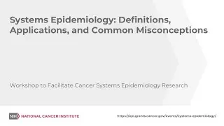 Systems Epidemiology: Definition, Applications, and Common Misconceptions