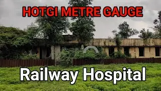 Hotgi Metre Gauge Railway Hospital