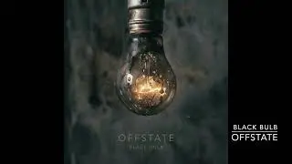 OFFSTATE - BLACK BULB (Feel the Beat, Strike the Shadow Guitar!)