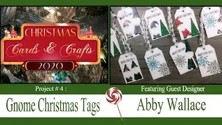 Project #4 Christmas Cards & Crafts 2020: Gnome Tags Using Gina K Designs Supplies