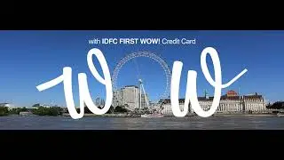 Make every journey a WOW moment with IDFC FIRST Bank's FIRST WOW! Credit Card