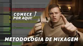 N&atilde;o Mixe Antes de Ver Isso! Entenda a Metodologia de Mixagem