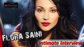 Flora Saini Intimate Interview _ Spoke About Her Personal Life