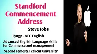 Standford Commencement Address by Steve Jobs summary In Malayalam.Fyugp AEC English. Second semester