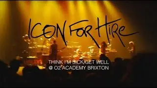 Icon For Hire - Think I'm Sick/Get Well (Live)