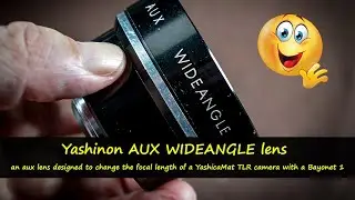 YASHINON AUX WIDE ANGLE lens - designed to change focal length of YASHICAMAT TLR with a Bayonet 1.
