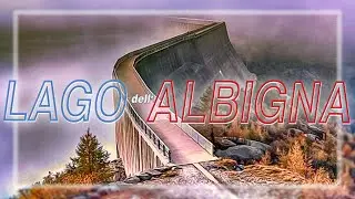 ALBIGNA | Il LAGO immerso nel SILENZIO