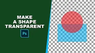 How to make a shape transparent in photoshop