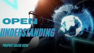 OPEN UNDERSTANDING || PROPHET DAVID UCHE || TRUTH TV