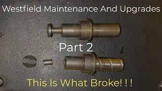 What Actually Broke, Westfield MegaBlade Maintenance And Upgrades Part 2  