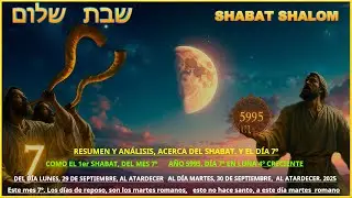 1&ordm; SHABAT, D&Iacute;A 7&ordm; MES 7&ordm;. LUNES 29 AL ATARDECER, AL MARTES 30 DE SEPTIEMBRE, AL ATARDECER. 2025