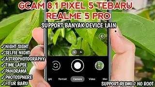Install Gcam 8.1 Pixel 5 Di Realme 5 Pro | Siang Malam Bagus, Selfie Night
