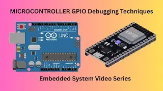 Arduino MICROCONTROLLER GPIO Debugging Techniques | Embedded System Tutorial