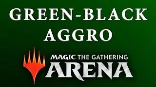 МТГ Арена - Дейлики на Green-Black Aggro
