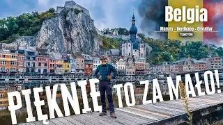 DINANT, trasa wzdłuż rzeki MOZA i inne belgijskie CUDA - wyprawa rowerowa
