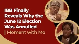 🇳🇬 General Ibrahim Babangida Breaks Silence on June 12th Election Annulment