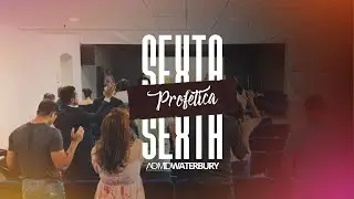 Sexta Profetica - Admid Waterbury