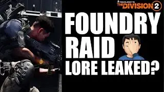 The Division 2 - The Foundry Raid Info Data mined?
