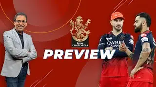 IPL 2024: Royal Challengers Bangalore Preview ft. Harsha Bhogle