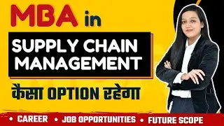 MBA in Supply Chain Management | Operations | Top Colleges To Target | Fees | Admission
