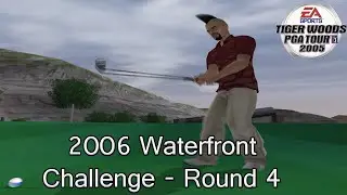 Tiger Woods PGA Tour 2005 Season Mode Part 196 - 2006 Waterfront Challenge Round 4
