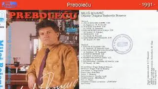 Milos Bojanic - Prebolecu - (Audio 1991)