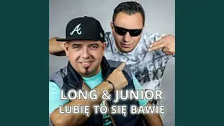 Lubię to się bawię (Radio Edit)