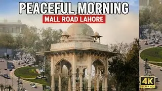 Mall Road Lahore | Peaceful Morning Walk | Cinematic 4K Tour of Lahore Pakistan