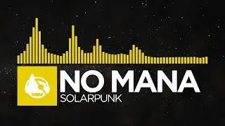 [Electro House] - No Mana - Solarpunk [I Contain Flashing Images LP]