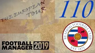 PREMIER LEAGUE | READING FC | THE EUROPEAN TOUR - EP110 | FM19