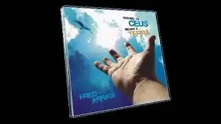 Fred Arrais feat Nívea Soares - os céus beijam a terra