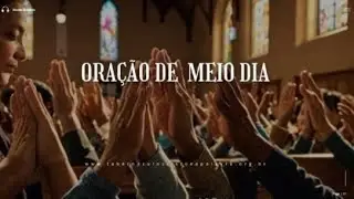 ORAÇÃO DE 12H; BUSCAI O SENHOR