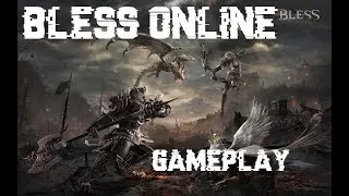 BLESS ONLINE - EU/NA Version Gameplay Lv. 1-10