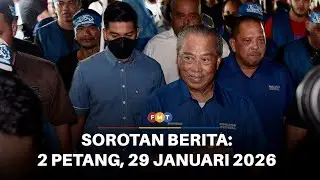 Sorotan Berita: 2 petang, 29 Januari 2026
