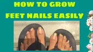 HOW TO GROW FEET NAILS EASILY || FAMOUSS PRINKSS