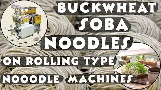 Online class: Buckwheat Soba noodles on Rolling type machines: ingredients, production, cooking