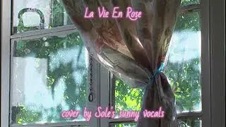 La Vie En Rose de Édith Piaf | cover by Sole's sunny vocals