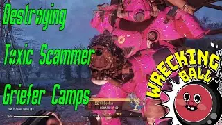 Destroying Toxic Scammer Griefer Camps In Fallout 76 With Oso Feo And VI-Dealer