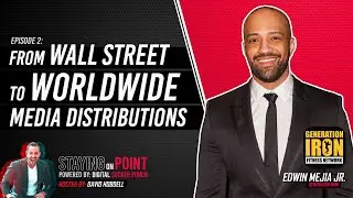 Generation Iron | Edwin Mejia Jr - Staying On Point Episode #2