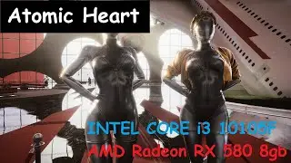 Atomic Heart - Intel Core i3 10105F I AMD Radeon RX 580 8GB